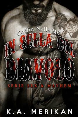 In sella col diavolo - Coffin Nails MC (gay romance, erotico) by K.A. Merikan