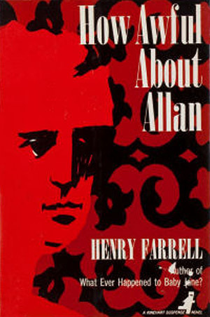 How Awful About Allan by Henry Farrell