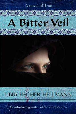 A Bitter Veil by Libby Fischer Hellmann