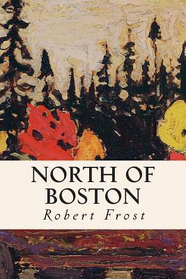 North of Boston by Robert Frost