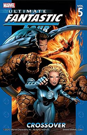 Ultimate Fantastic Four, Volume 5: Crossover by Mark Millar