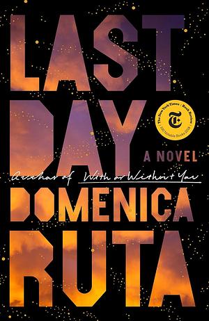 Last Day: A Novel by Domenica Ruta