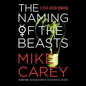 The Naming of the Beasts by Mike Carey