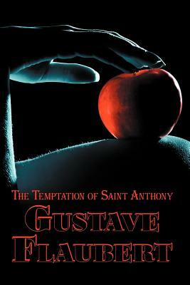 French Classics in French and English: The Temptation of Saint Anthony (Dual-Language Book) by Gustave Flaubert
