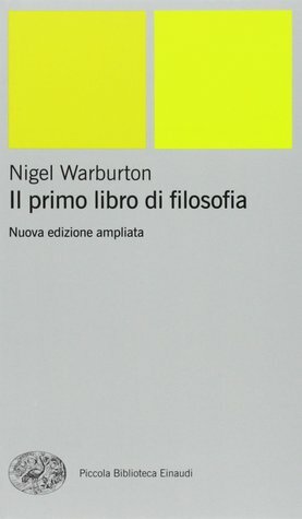 Il primo libro di filosofia by Nigel Warburton, Guido Bonino, Diego Marconi