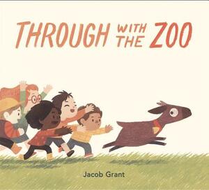 Through with the Zoo by Jacob Grant