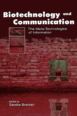 Biotechnology and Communication: The Meta-Technologies of Information by 