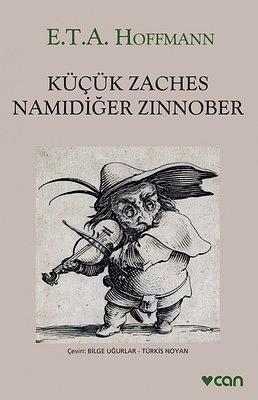 Küçük Zaches Namıdiğer Zinnober by E.T.A. Hoffmann