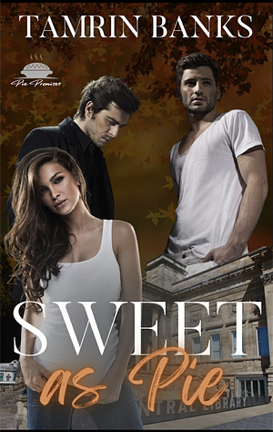 Sweet as Pie by Tamrin Banks