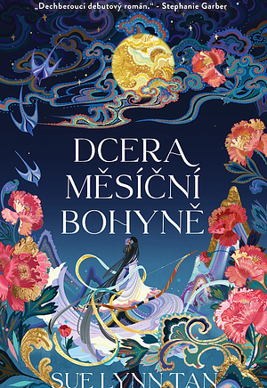 Dcera měsíční bohyně by Sue Lynn Tan