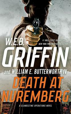 Death at Nuremberg by W.E.B. Griffin, William E. Butterworth