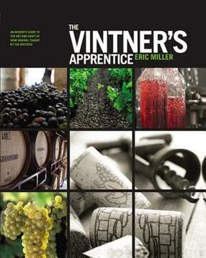 The Vintner's Apprentice by Eric Miller