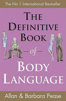 The Definitive Book of Body Language by Barbara Pease, Allan Pease