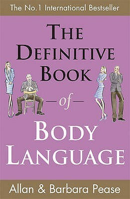 The Definitive Book of Body Language by Barbara Pease, Allan Pease