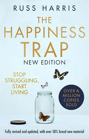 The Happiness Trap (2nd Edition) by Russ Harris