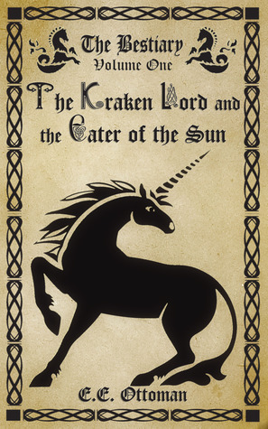 The Kraken Lord and the Eater of the Sun by E.E. Ottoman