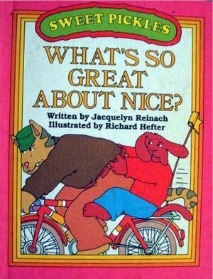 What's So Great About Nice? by Richard Hefter, Jacquelyn Reinach