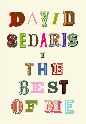 The Best of Me: David Sedaris by David Sedaris