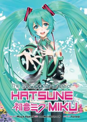 The Disappearance of Hatsune Miku (Light Novel) by Cosmo@bousoup, Muya Agami