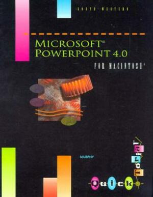 Microsoft PowerPoint 4 0 for Macintosh Quicktorial by Patricia Murphy