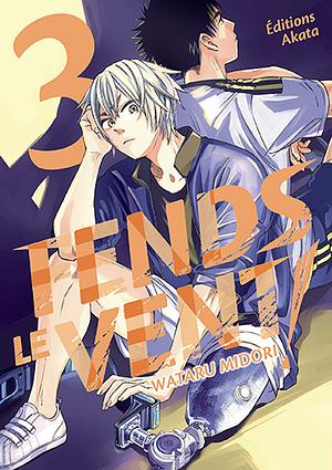 Fends le vent !, Tome 03 by Wataru Midori