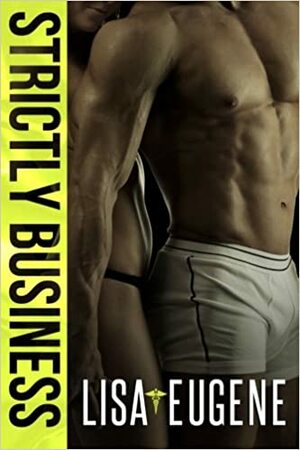 Strictly Business by Lisa Eugene