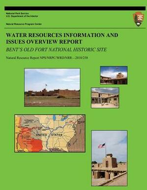 Water Resources Information and Issues Overview Report: Bent's Old Fort National Historic Site by J. Hughes, K. Noon, C. Moore