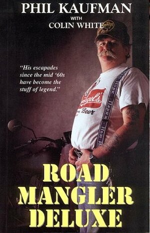 Road Mangler Deluxe by Phil Kaufman, Colin White