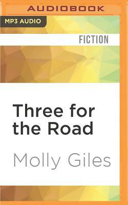 Three for the Road by Molly Giles