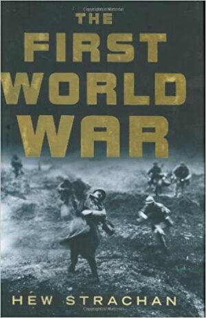 The First World War by Hew Strachan