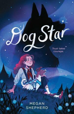 Dog Star by Megan Shepherd