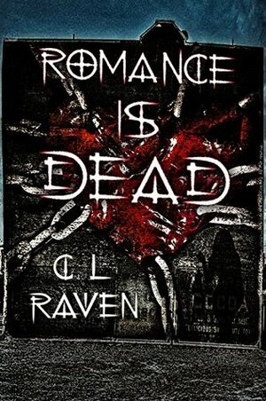 Romance is Dead trilogy by C.L. Raven