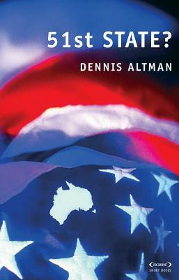51st State? by Dennis Altman