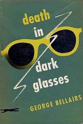 Death in Dark Glasses by George Bellairs