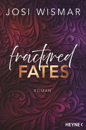 Fractured Fates by Josi Wismar