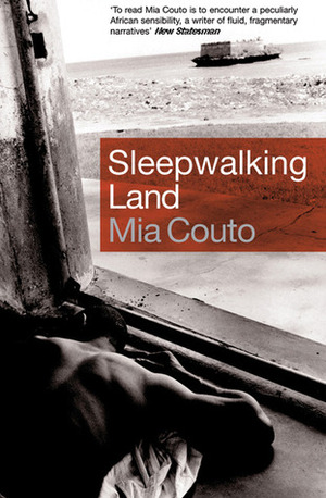 Sleepwalking Land by Mia Couto, David Brookshaw