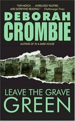 Leave the Grave Green by Deborah Crombie