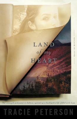 Land of My Heart by Tracie Peterson