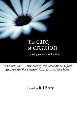 The Care of Creation: Focusing Concern and Action by 