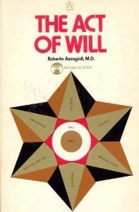 The Act of Will by Roberto Assagioli