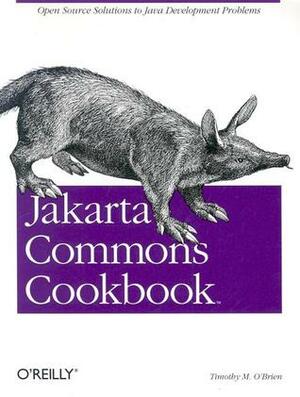 Jakarta Commons Cookbook by Timothy O'Brien