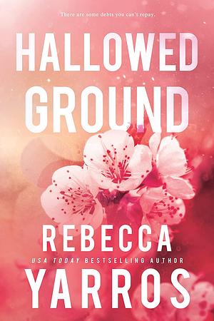 Hallowed Ground by Rebecca Yarros