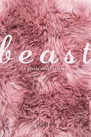 Beast: 9 Short Stories by Jones