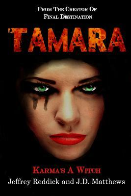 Tamara by J. D. Matthews, Jeffrey Reddick