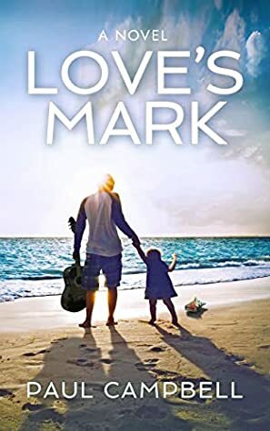 Love's Mark by Paul Campbell