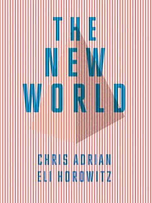 The New World by Chris Adrian