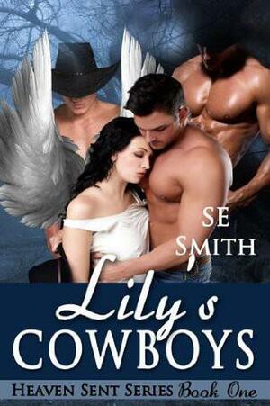 Lily's Cowboys by S.E. Smith