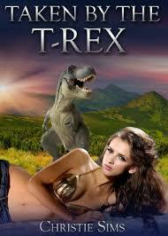 Taken by the T-Rex by Christie Sims, Alara Branwen