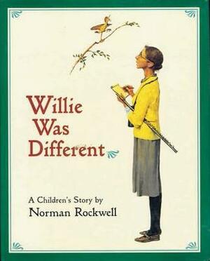 Willie Was Different: A Children's Story by Norman Rockwell