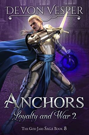 Anchors: Loyalty and War 2 by Devon Vesper